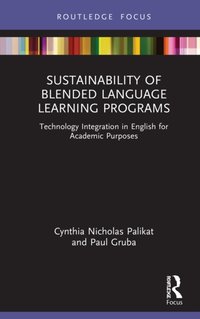 Sustainability of Blended Language Learning Programs [DRM] - Cynthia Nicholas Palikat - ebook