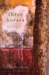 Three Horses [DRM] - Erri De Luca - ebook