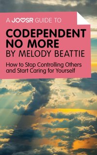 Joosr Guide to... Codependent No More by Melody Beattie [DRM] - Joosr - ebook