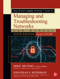 Mike Meyers' CompTIA Network+ Guide to Managing and Troubleshooting Networks Lab Manual, Sixth Edition (Exam N10-008) [DRM] - Mike Meyers - ebook