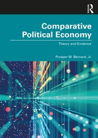Comparative Political Economy [DRM] - Jr. Prosper M. Bernard - ebook