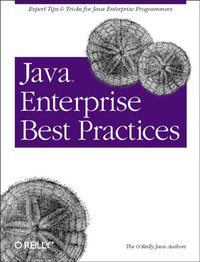 Java Enterprise Best Practices [DRM] - O'Reilly Java Authors - ebook