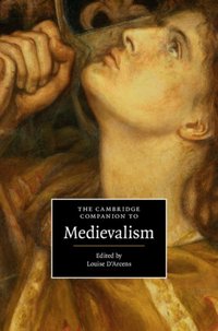 Cambridge Companion to Medievalism [DRM] - Louise D'Arcens - ebook