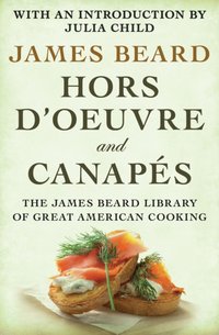Hors d'Oeuvre and Canapes [DRM] - Julia Child - ebook