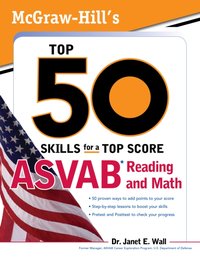McGraw-Hill's Top 50 Skills For A Top Score: ASVAB Reading and Math [DRM] - Janet E. Wall - ebook