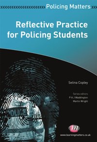 Reflective Practice for Policing Students [DRM] - Selina Copley - ebook