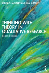 Thinking with Theory in Qualitative Research [DRM] - Lisa A. Mazzei - ebook