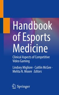 Handbook of Esports Medicine [DRM] - Melita N. Moore - ebook