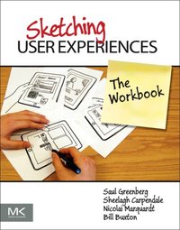 Sketching User Experiences: The Workbook [DRM] - Bill Buxton - ebook
