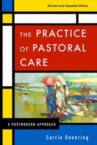Practice of Pastoral Care, Revised and Expanded Edition [DRM] - Carrie Doehring - ebook