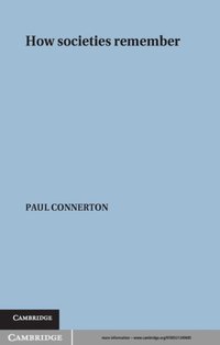 How Societies Remember [DRM] - Paul Connerton - ebook