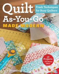 Quilt As-You-Go Made Modern [DRM] - Jera Brandvig - ebook
