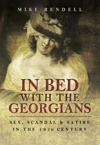 In Bed with the Georgians [DRM] - Mike Rendell - ebook