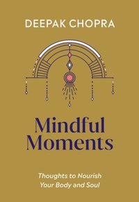 Mindful Moments [DRM] - Deepak Chopra - ebook