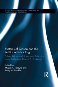 Systems of Reason and the Politics of Schooling [DRM] - Barry Franklin - ebook
