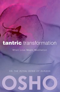 Tantric Transformation [DRM] - Osho International Foundation - ebook