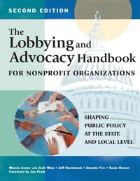 Lobbying and Advocacy Handbook for Nonprofit Organizations, Second Edition [DRM] - Jon Pratt - ebook