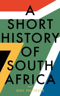 Short History of South Africa [DRM] - Gail Nattrass - ebook