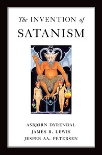 Invention of Satanism [DRM] - Asbjorn Dyrendal - ebook