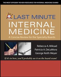 Last Minute Internal Medicine: A Concise Review for the Specialty Boards [DRM] - Rebecca A. Miksad - ebook