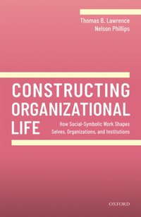 Constructing Organizational Life [DRM] - Nelson Phillips - ebook