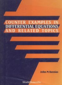 Counter Examples In Differential Equations And Related Topics: A Collection Of Counter Examples [DRM] - Rassias John Michael Rassias - ebook