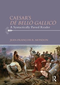 Caesar's De Bello Gallico [DRM] - Jean-Francois Mondon - ebook