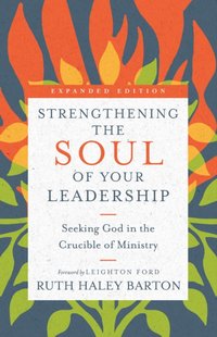 Strengthening the Soul of Your Leadership [DRM] - Leighton Ford - ebook