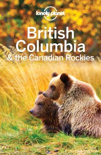 Lonely Planet British Columbia & the Canadian Rockies [DRM] - Ver Berkmoes Ryan Ver Berkmoes - ebook