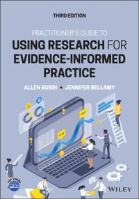Practitioner's Guide to Using Research for Evidence-Informed Practice [DRM] - Allen Rubin - ebook