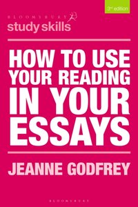 How to Use Your Reading in Your Essays [DRM] - Jeanne Godfrey - ebook