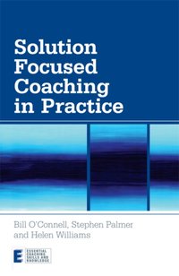 Solution Focused Coaching in Practice [DRM] - Stephen Palmer - ebook
