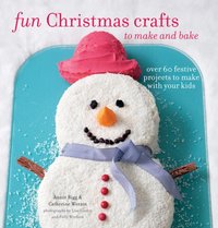 Fun Christmas Crafts to Make and Bake [DRM] - Annie Rigg - ebook