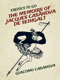 Memoirs of  Jacques Casanova de Seingalt [DRM] - Giacomo Casanova - ebook