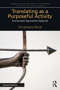 Translating as a Purposeful Activity [DRM] - Christiane Nord - ebook