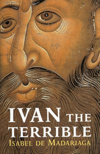 Ivan the Terrible [DRM] - Isabel de Madariaga - ebook