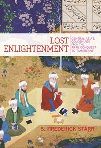 Lost Enlightenment [DRM] - S. Frederick Starr - ebook