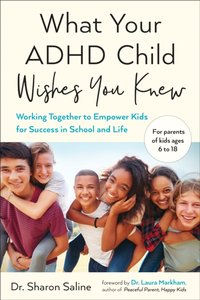 What Your ADHD Child Wishes You Knew [DRM] - Laura Markham - ebook
