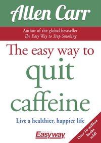 Easy Way to Quit Caffeine [DRM] - Allen Carr - ebook