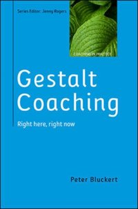Gestalt Coaching: Right Here, Right Now [DRM] - Peter Bluckert - ebook