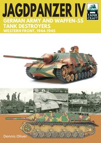 Jagdpanzer IV - German Army and Waffen-SS Tank Destroyers [DRM] - Oliver Dennis Oliver - ebook