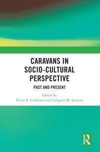 Caravans in Socio-Cultural Perspective [DRM] - Persis B. Clarkson - ebook