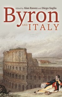 Byron and Italy [DRM] - Diego Saglia - ebook