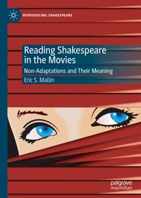 Reading Shakespeare in the Movies [DRM] - Eric S. Mallin - ebook