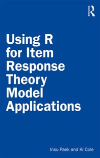 Using R for Item Response Theory Model Applications [DRM] - Ki Cole - ebook