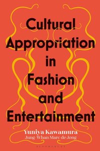 Cultural Appropriation in Fashion and Entertainment [DRM] - Jung-Whan Marc de Jong - ebook