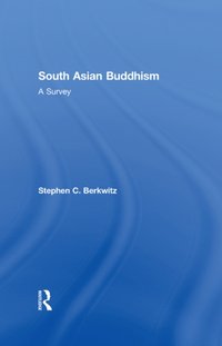South Asian Buddhism [DRM] - Stephen C. Berkwitz - ebook