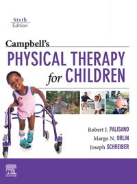 Campbell's Physical Therapy for Children Expert Consult - E-Book [DRM] - Joseph Schreiber - ebook