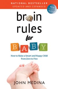 Brain Rules for Baby (Updated and Expanded) [DRM] - John Medina - ebook
