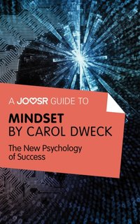 Joosr Guide to... Mindset by Carol Dweck [DRM] - Joosr - ebook